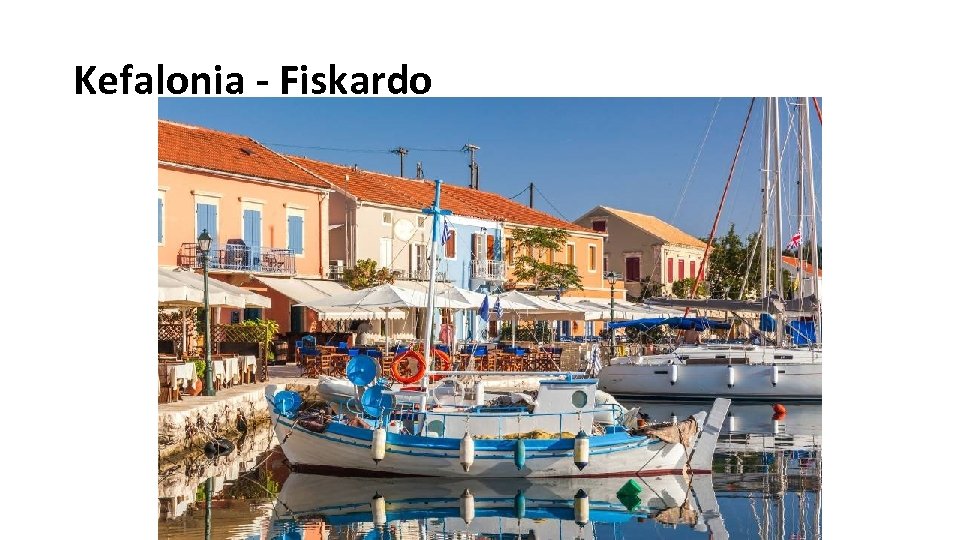 Kefalonia - Fiskardo 