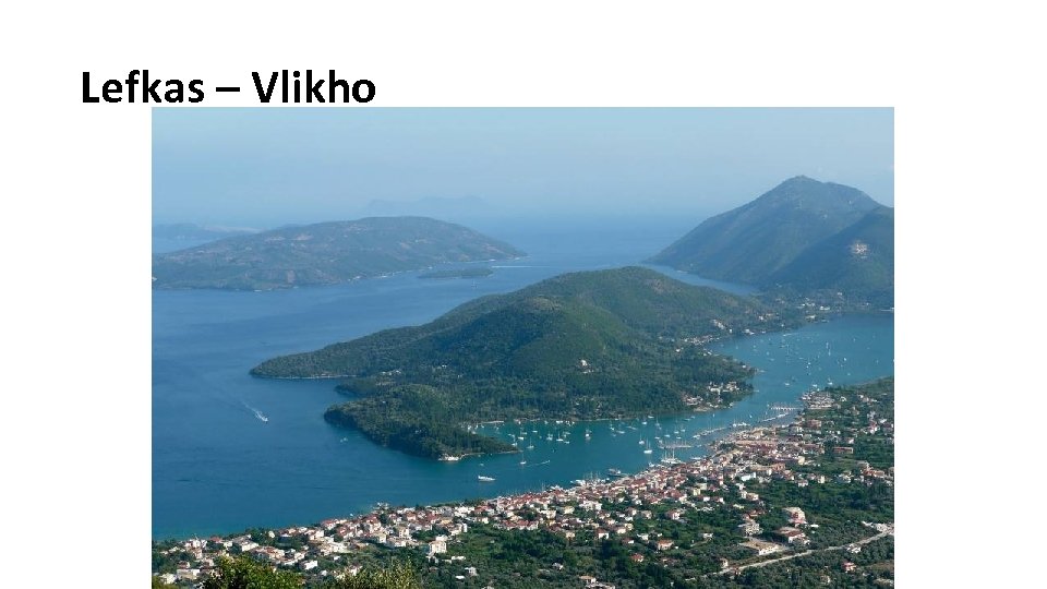Lefkas – Vlikho 