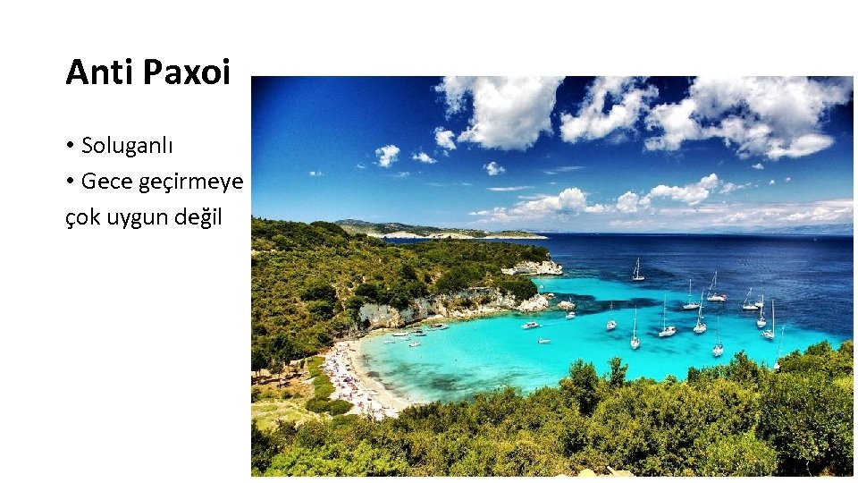 Anti Paxoi • Soluganlı • Gece geçirmeye çok uygun değil 