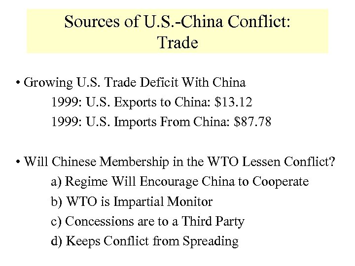 Sources of U. S. -China Conflict: Trade • Growing U. S. Trade Deficit With