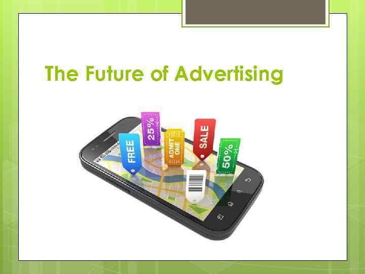 The Future of Advertising 