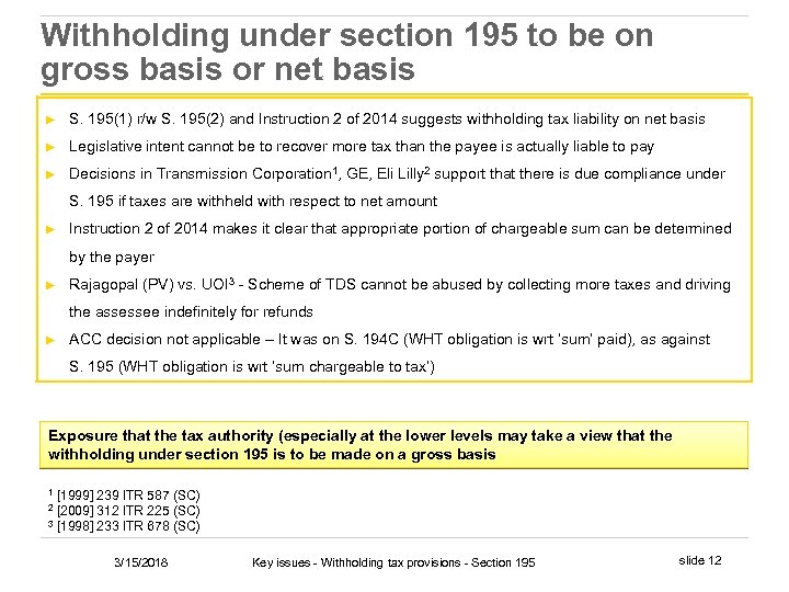Withholding under section 195 to be on gross basis or net basis ► S.