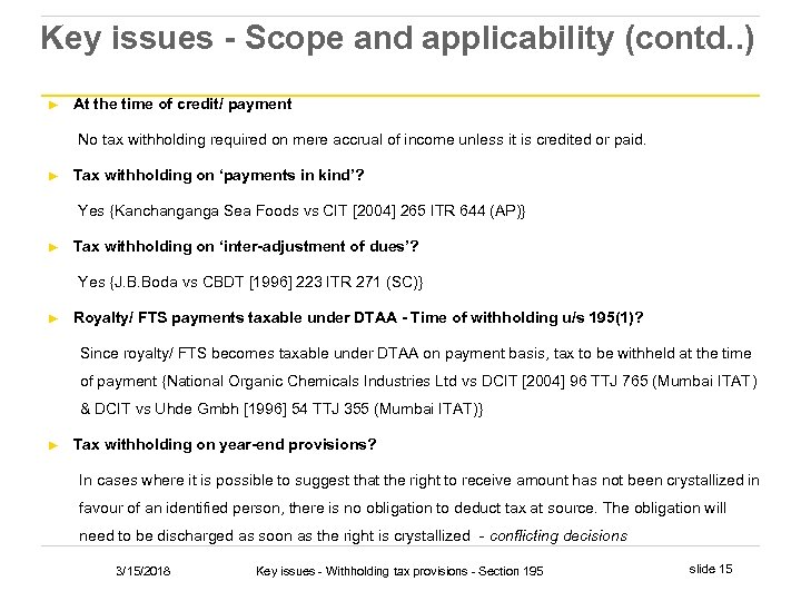 Key issues - Scope and applicability (contd. . ) ► At the time of