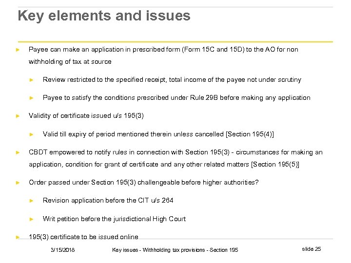 Key elements and issues ► Payee can make an application in prescribed form (Form