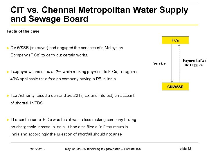 CIT vs. Chennai Metropolitan Water Supply and Sewage Board Facts of the case F