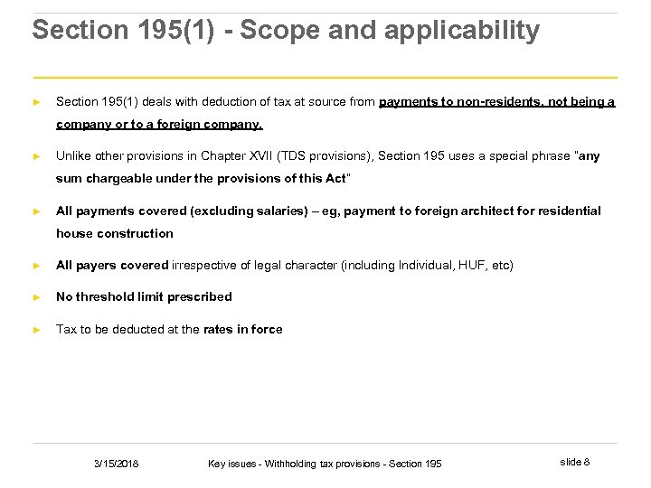 Section 195(1) - Scope and applicability ► Section 195(1) deals with deduction of tax