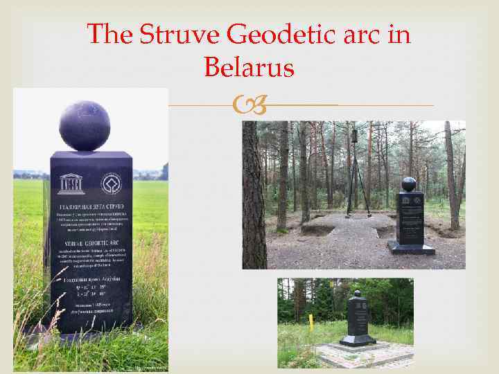 The Struve Geodetic arc in Belarus 