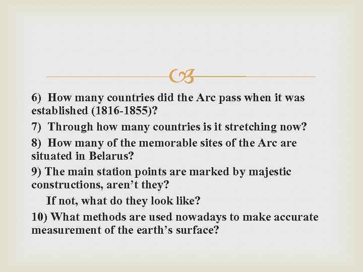  6) How many countries did the Arc pass when it was established (1816