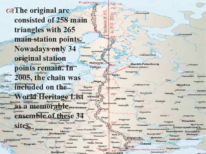  The original arc consisted of 258 main triangles with 265 main station points.