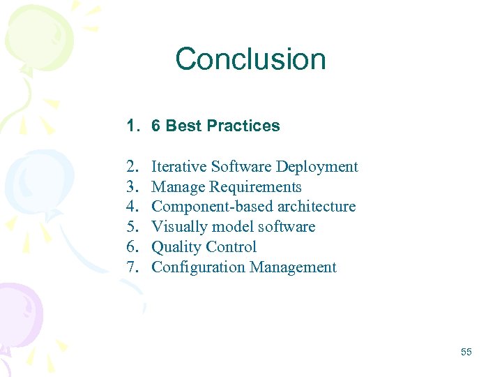 Conclusion 1. 6 Best Practices 2. 3. 4. 5. 6. 7. Iterative Software Deployment