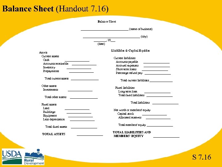Balance Sheet (Handout 7. 16) Balance Sheet ________________ (name of business) ___________________ (city) ____,