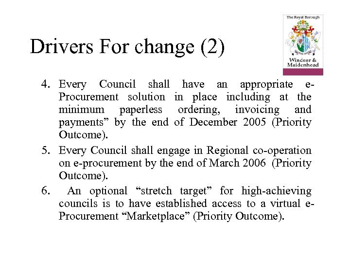 Drivers For change (2) 4. Every Council shall have an appropriate e. Procurement solution
