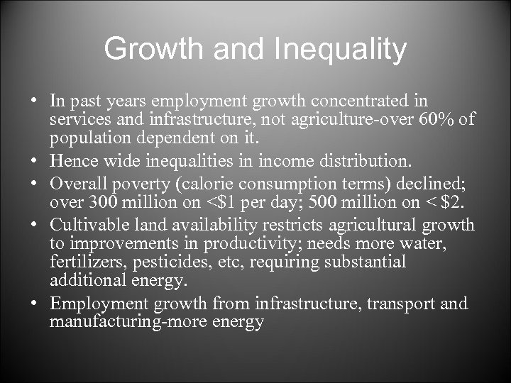 Growth and Inequality • In past years employment growth concentrated in services and infrastructure,