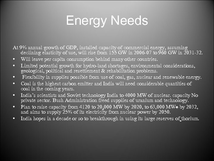 Energy Needs At 9% annual growth of GDP, installed capacity of commercial energy, assuming