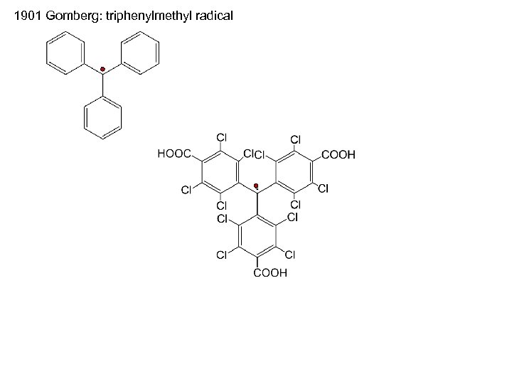 1901 Gomberg: triphenylmethyl radical 