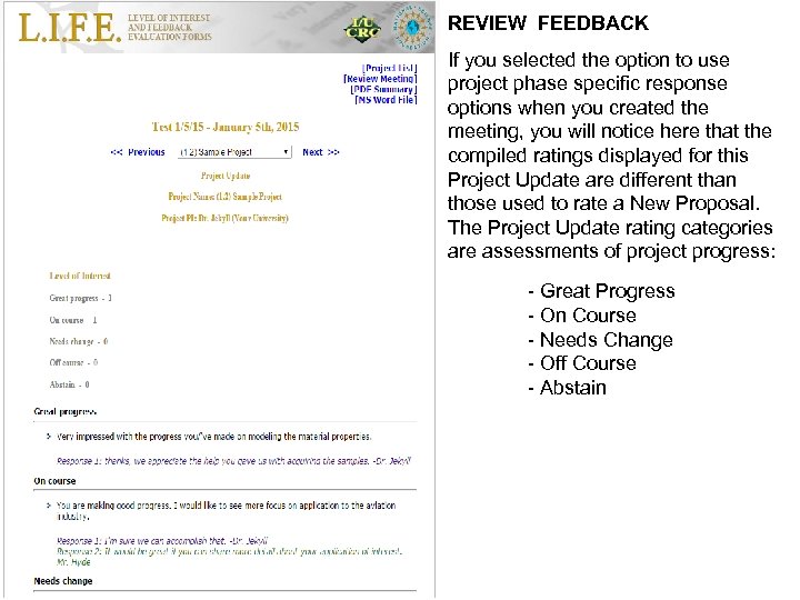 REVIEW FEEDBACK If you selected the option to use project phase specific response options