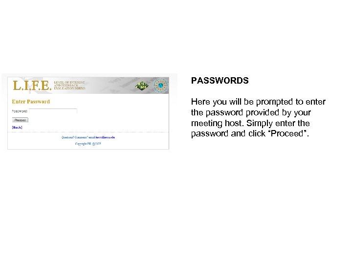 PASSWORDS Here you will be prompted to enter the password provided by your meeting