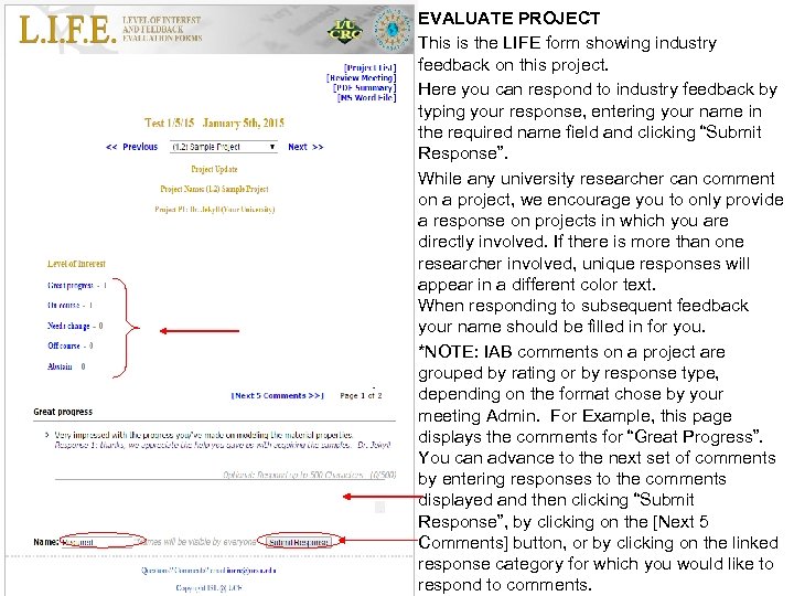 EVALUATE PROJECT This is the LIFE form showing industry feedback on this project. Here
