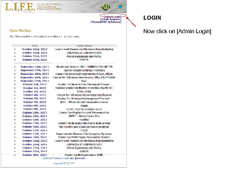 LOGIN Now click on [Admin Login] Questions? Comments? email iucrc@ncsu. edu 