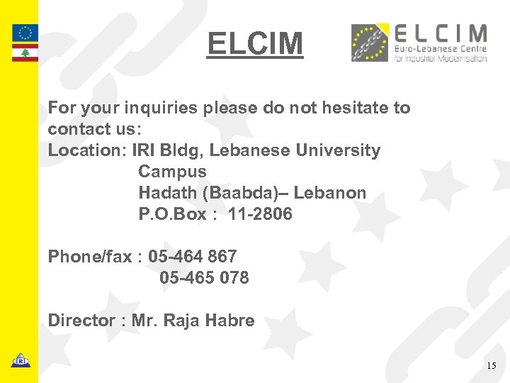 ELCIM For your inquiries please do not hesitate to contact us: Location: IRI Bldg,