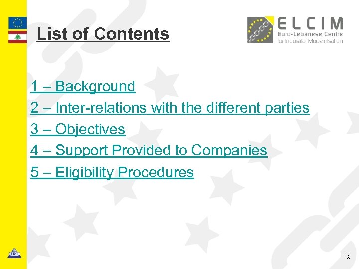 List of Contents 1 – Background 2 – Inter-relations with the different parties 3