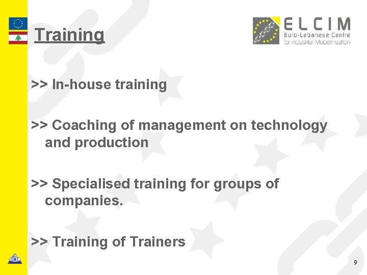 Training >> In-house training >> Coaching of management on technology and production >> Specialised