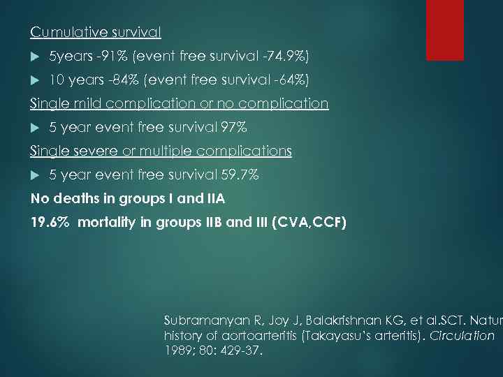 Cumulative survival 5 years -91% (event free survival -74. 9%) 10 years -84% (event
