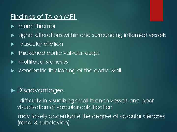 Findings of TA on MRI mural thrombi signal alterations within and surrounding inflamed vessels