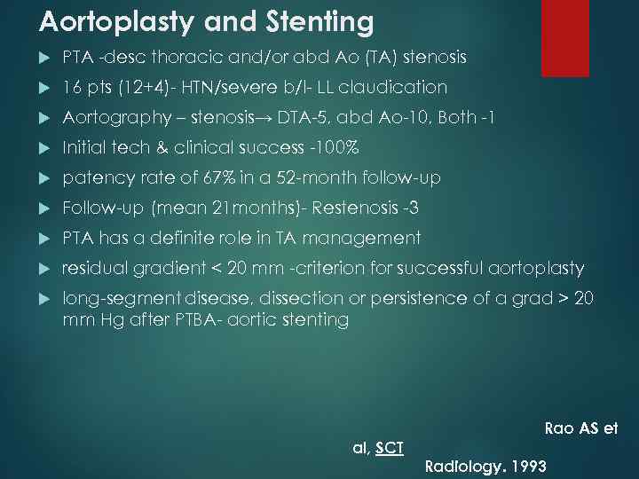 Aortoplasty and Stenting PTA -desc thoracic and/or abd Ao (TA) stenosis 16 pts (12+4)-