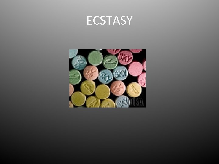 ECSTASY 