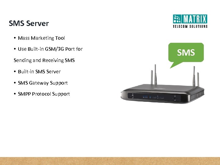 SMS Server • Mass Marketing Tool • Use Built-in GSM/3 G Port for Sending