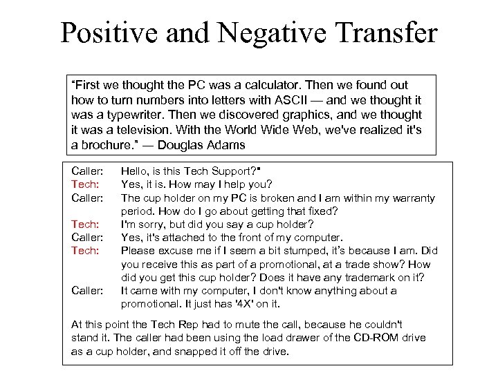 Positive and Negative Transfer “First we thought the PC was a calculator. Then we
