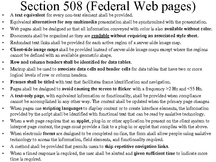  • • • • Section 508 (Federal Web pages) A text equivalent for