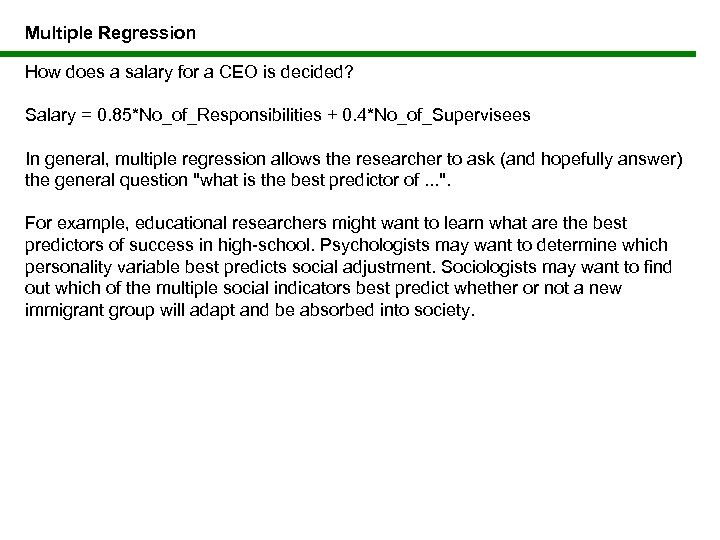 Multiple Regression How does a salary for a CEO is decided? Salary = 0.