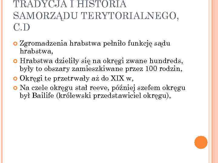 TRADYCJA I HISTORIA SAMORZĄDU TERYTORIALNEGO, C. D Zgromadzenia hrabstwa pełniło funkcję sądu hrabstwa, Hrabstwa