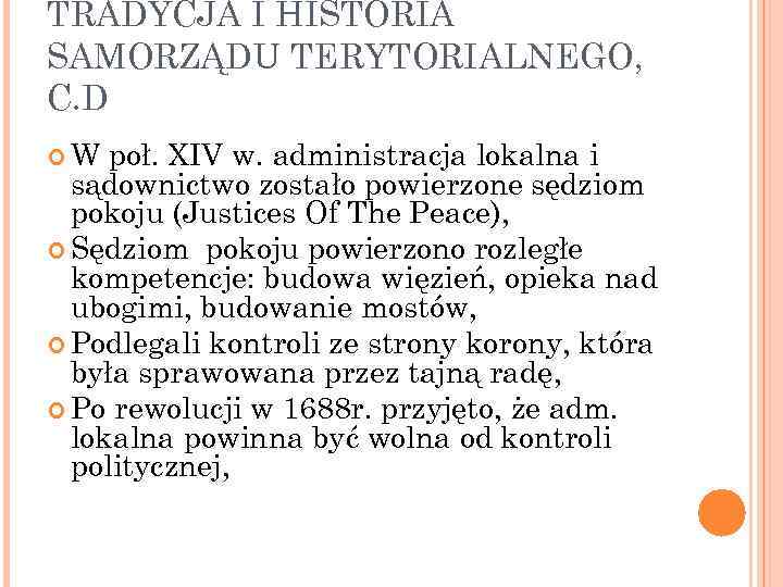 TRADYCJA I HISTORIA SAMORZĄDU TERYTORIALNEGO, C. D W poł. XIV w. administracja lokalna i