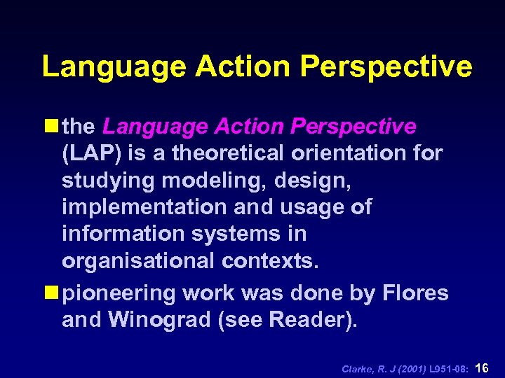 Language Action Perspective n the Language Action Perspective (LAP) is a theoretical orientation for