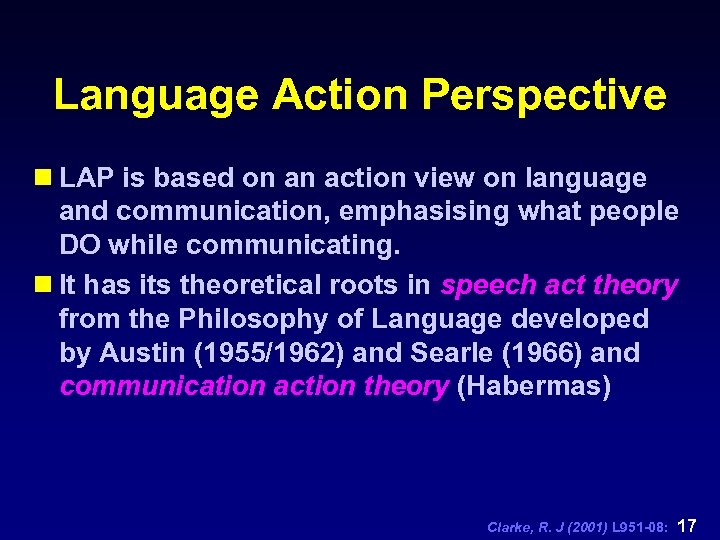 Language Action Perspective n LAP is based on an action view on language and