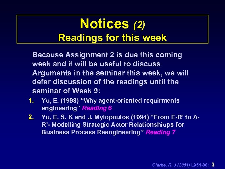 Notices (2) Readings for this week Because Assignment 2 is due this coming week