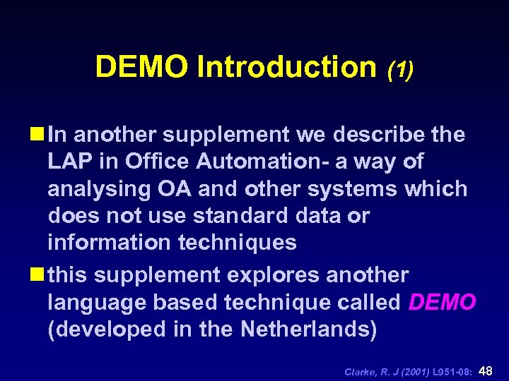 DEMO Introduction (1) n In another supplement we describe the LAP in Office Automation-