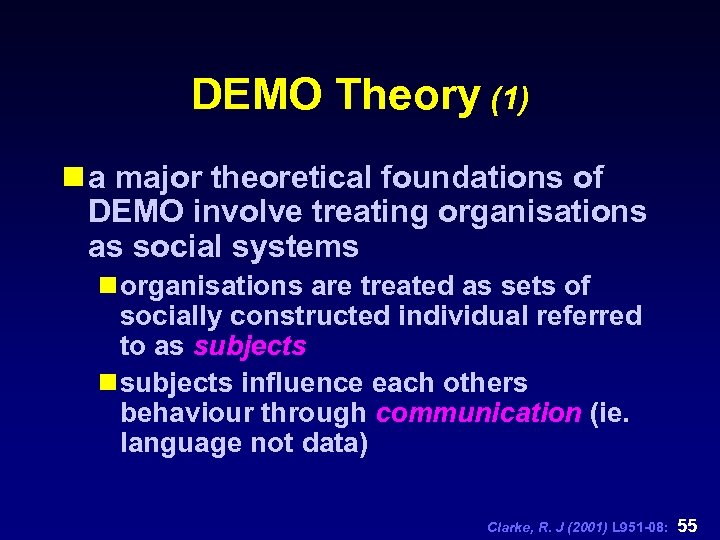 DEMO Theory (1) n a major theoretical foundations of DEMO involve treating organisations as