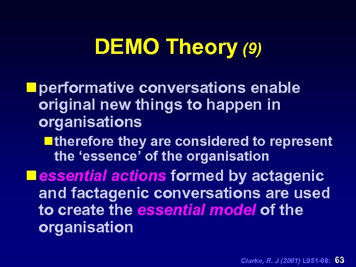 DEMO Theory (9) n performative conversations enable original new things to happen in organisations