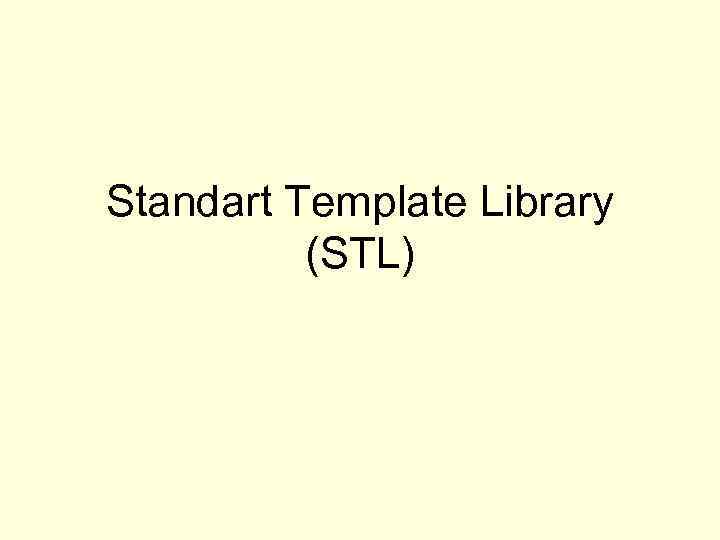 Standart Template Library (STL) 