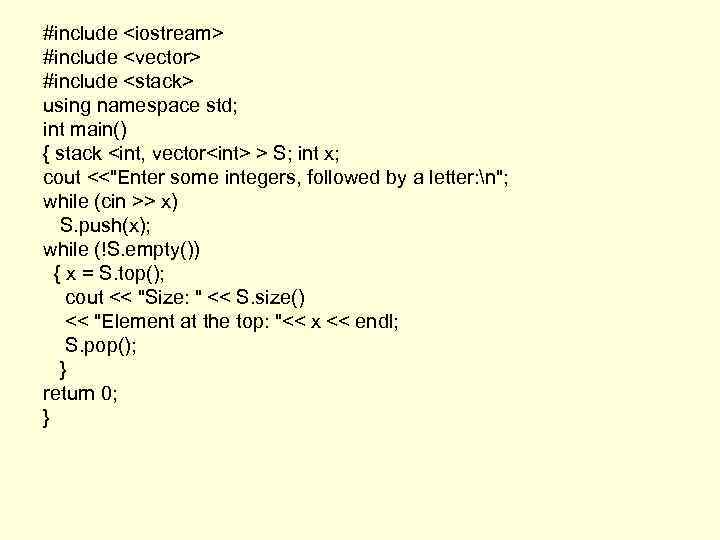 #include <iostream> #include <vector> #include <stack> using namespace std; int main() { stack <int,