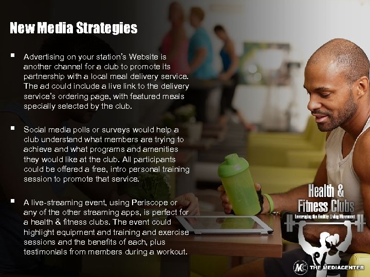 New Media Strategies § Advertising on your station’s Website is another channel for a