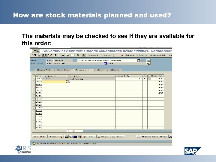 How are stock materials planned and used? The materials may be checked to see