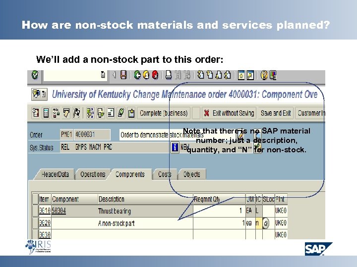 How are non-stock materials and services planned? We’ll add a non-stock part to this