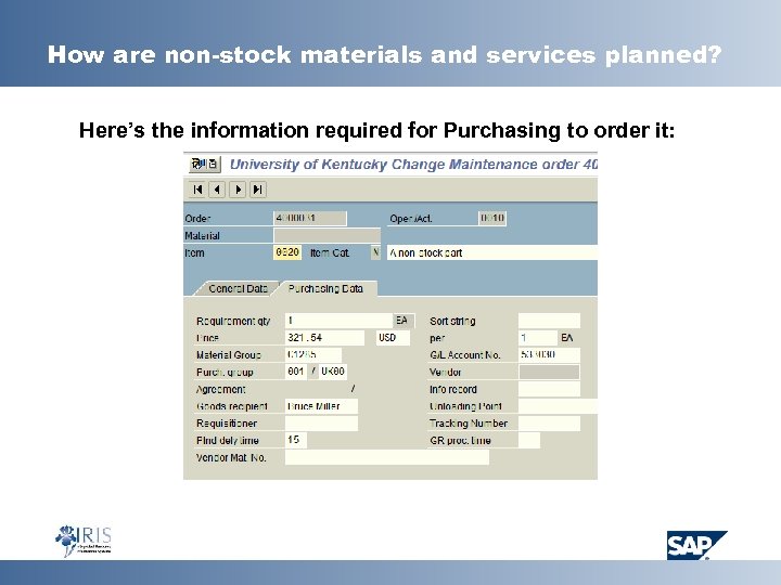 How are non-stock materials and services planned? Here’s the information required for Purchasing to
