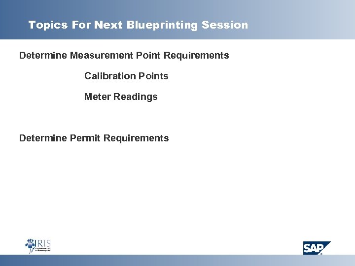 Topics For Next Blueprinting Session Determine Measurement Point Requirements Calibration Points Meter Readings Determine