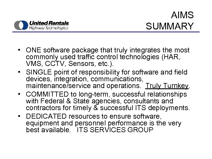 AIMS SUMMARY • ONE software package that truly integrates the most commonly used traffic